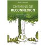 Chemins de reconnexion - Retrouvez votre équilibre dans la nature en 50 exercices