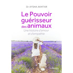 Le Pouvoir guérisseur des animaux - Une histoire d'amour et d'empathie