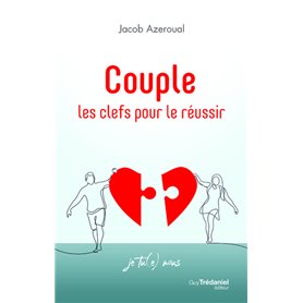 Couple - Les clefs pour le réussir