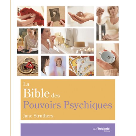 La Bible des Pouvoirs Psychiques