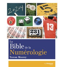 La bible de la numérologie - Tous sur le pouvoir des nombres !