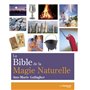 La bible de la magie naturelle - Wicca et anciennes traditions