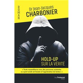 Hold-up sur la vérité