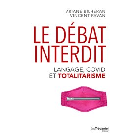 Le Débat interdit - Langage, covid et totalitarisme