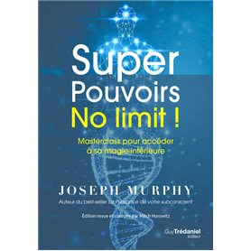 Super Pouvoirs No limit ! - Masterclass pour accéder à sa magie intérieure