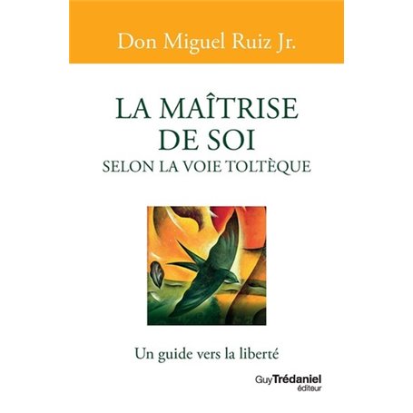 La maîtrise de soi selon la voie toltèque