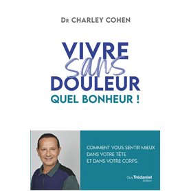 Vivre sans douleur - Quel Bonheur !