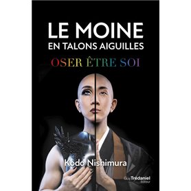 Le moine en talons aiguilles - Oser être soi