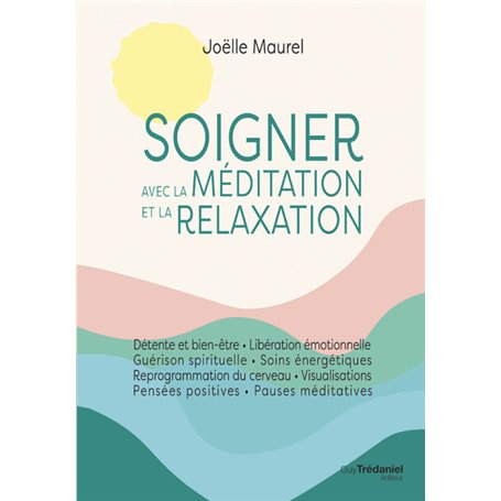 Soigner avec la méditation et la relaxation