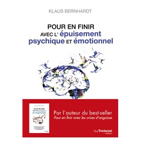 Pour en finir avec l'épuisement psychique et émotionnel