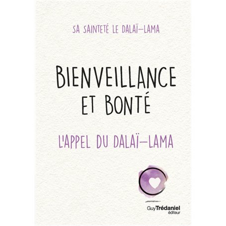 Bienveillance et bonté - L'appel du Dalaï-Lama