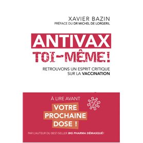 Antivax toi-même ! - Retrouvons un esprit critique sur la vaccination