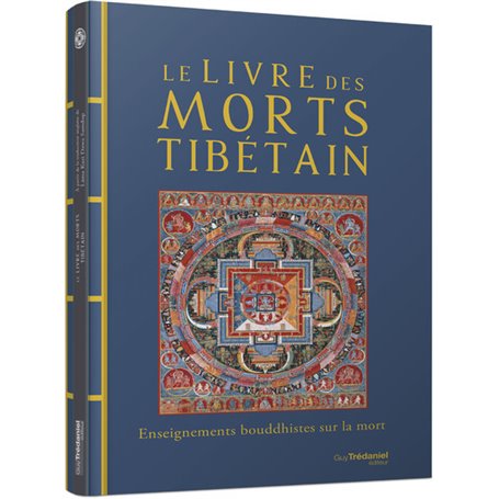 Le livre des morts tibétain - Enseignements bouddhistes sur la mort