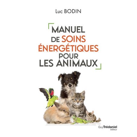 Manuel de soins énergétiques pour les animaux