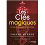 Les clés magiques - Les secrets du succès et du bonheur