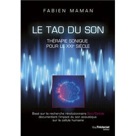 Le Tao du son - Thérapie sonique pour le XXIe siècle