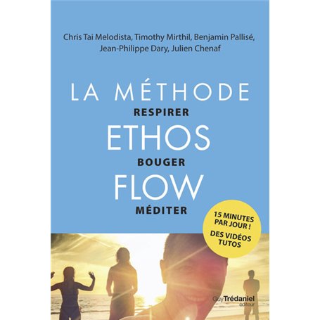 La méthode Ethos Flow - Respirer Bouger Méditer