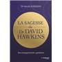 La sagesse du Dr David R. Hawkins - Ses enseignements spirituels