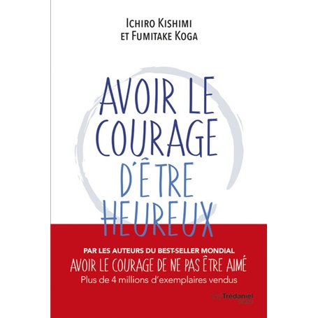 Avoir le courage d'être heureux