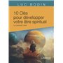 10 clés pour développer votre être spirituel - La route de l'éveil