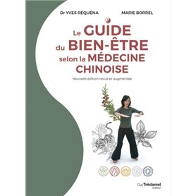 Le guide du bien-être selon la médecine chinoise