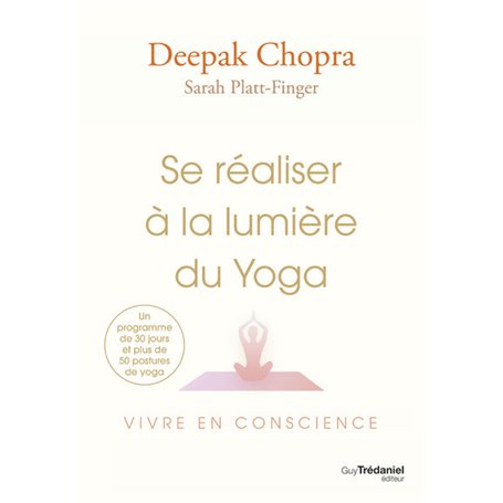 Se réaliser à la lumière du Yoga - Vivre en conscience