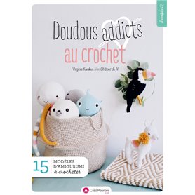 Doudous addicts au crochet