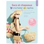 Sacs et chapeaux à crocheter en raphia - Le livre pour avoir le look parfait pour les beaux jours