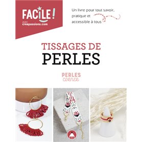 Tissages de perles - un livre pour tout savoir, pratique et accessible à tous