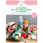 Le panier de la marchande au crochet : nouvelle édition enrichie