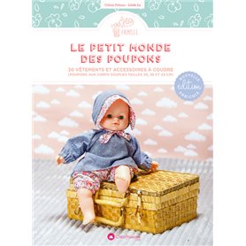 Le petit monde des poupons : 30 vêtements et accessoires à coudre