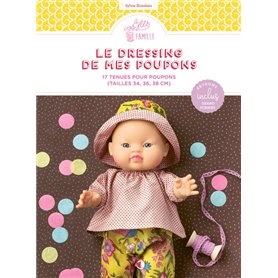 Le Dressing de mes poupons - 17 tenues pour poupons (tailles 34, 36, 38 cm)