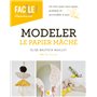 Modeler le papier mâché - Un livre pour tout savoir, pratique et accessible à tous