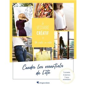 Le vestiaire créatif de Un matin en ville - Coudre les essentiels de l'été