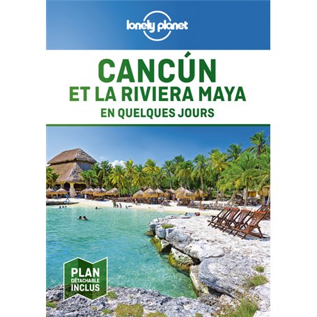 Cancun et la riviera Maya en quelques jours 1ed