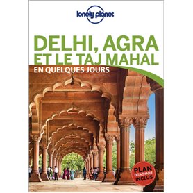 Delhi, Agra et le Taj Mahal en quelques jours 1ed