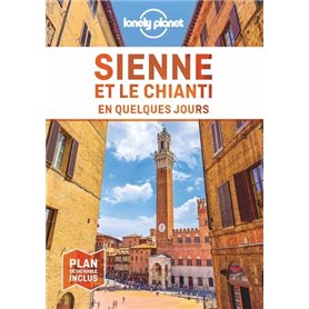 Sienne et le Chianti En quelques jours 1ed