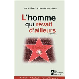 L'homme qui rêvait d'ailleurs