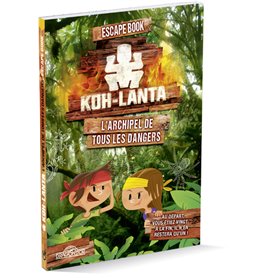 Koh-Lanta - Escape book - L'Archipel de tous les dangers - Livre-jeu avec énigmes - Dès 8 ans