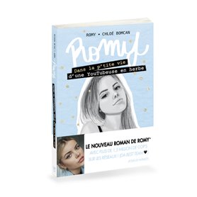 Romy - Dans la p'tite vie d'une YouTubeuse en herbe - Lecture roman jeunesse adolescence amour relat