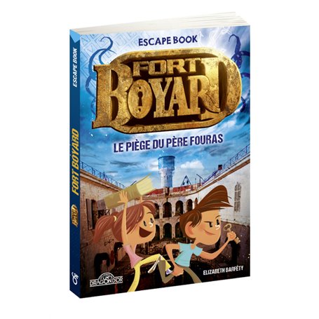 Fort Boyard - Escape book - Le Piège du Père Fouras - Livre-jeu avec énigmes - Dès 8 ans