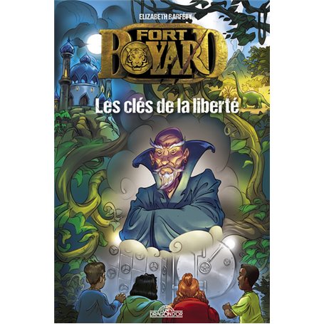 Fort Boyard - Tome 2 Les clés de la liberté