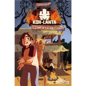 Koh-Lanta - Le Camp de vacances hanté - Tome 2