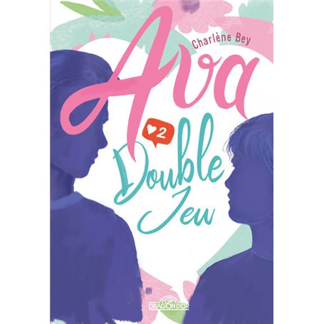 Ava - Double jeu - Tome 2