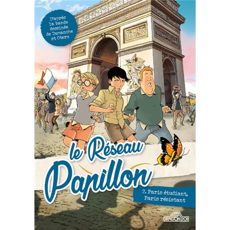 Le Réseau Papillon - Tome 2 Paris étudiant, Paris résistant