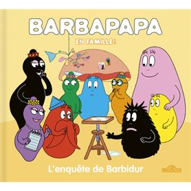 Barbapapa Barbarpapa en famille ! L'enquête de Barbidur