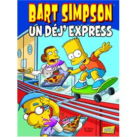 Bart Simpson - tome 7 Un dej'express