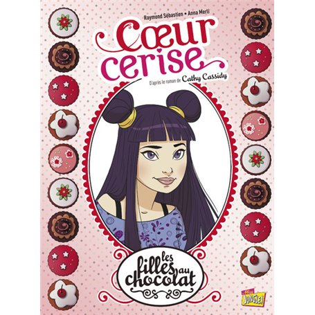 Les filles au chocolat - tome 1 Coeur cerise