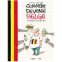 Comment devenir Belge ou le rester si vous l'êtes déjà