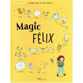 Magic Félix - tome 1 Apprenti magicien